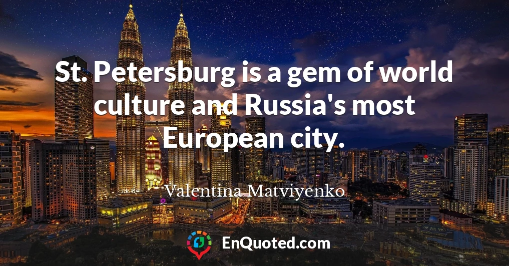 St. Petersburg is a gem of world culture and Russia's most European city.