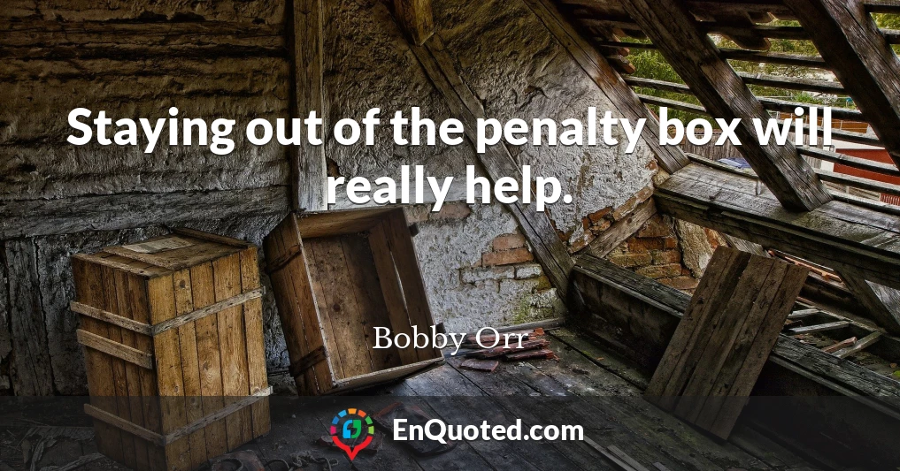 Staying out of the penalty box will really help.