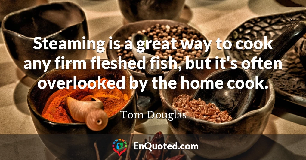 Steaming is a great way to cook any firm fleshed fish, but it's often overlooked by the home cook.