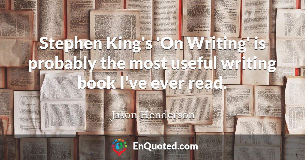 Stephen King's 'On Writing' is probably the most useful writing book I've ever read.