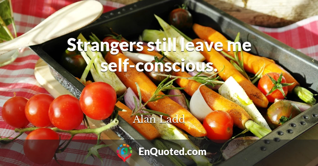 Strangers still leave me self-conscious.
