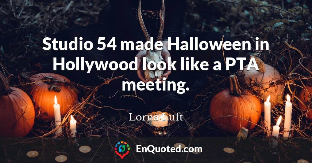 Studio 54 made Halloween in Hollywood look like a PTA meeting.