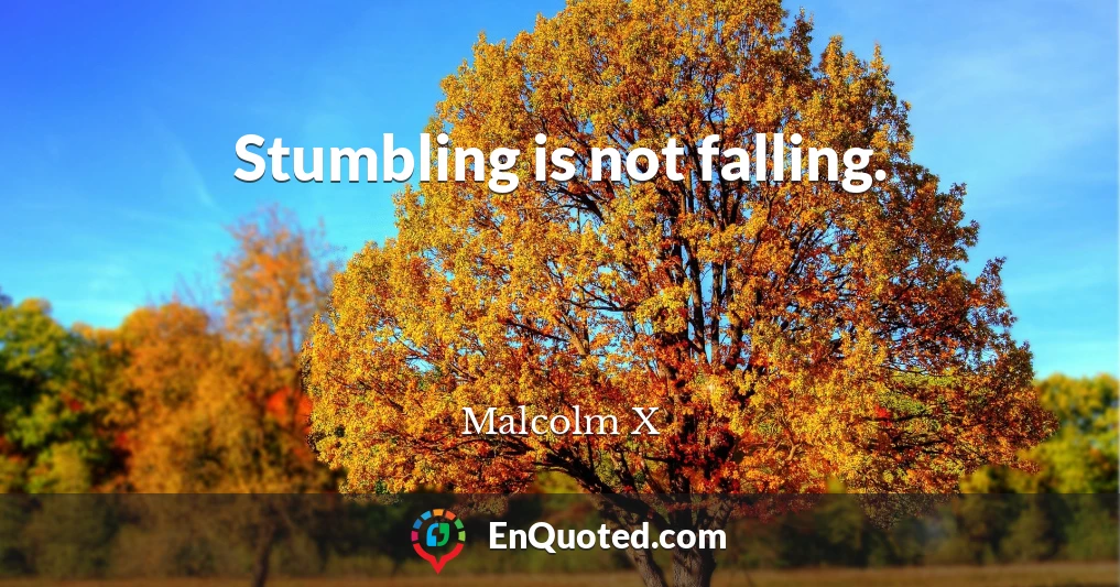 Stumbling is not falling.