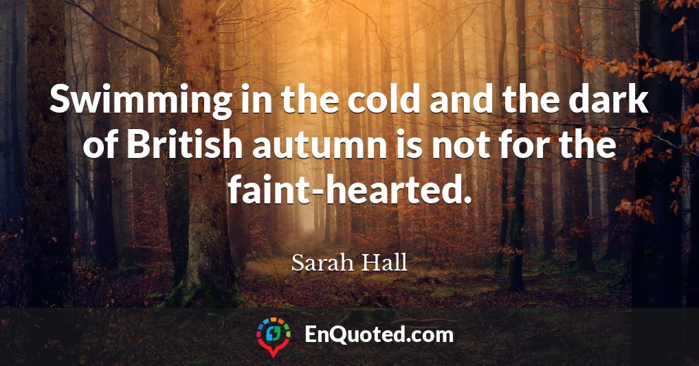 Swimming in the cold and the dark of British autumn is not for the faint-hearted.