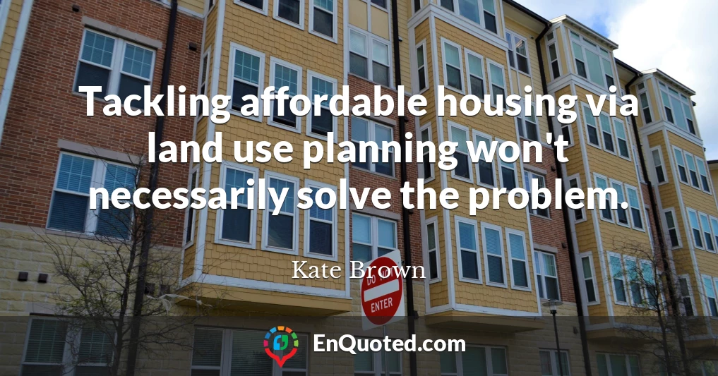 Tackling affordable housing via land use planning won't necessarily solve the problem.