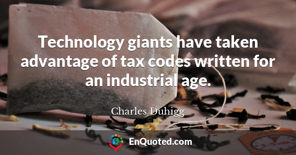 Technology giants have taken advantage of tax codes written for an industrial age.