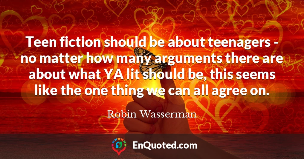 Teen fiction should be about teenagers - no matter how many arguments there are about what YA lit should be, this seems like the one thing we can all agree on.