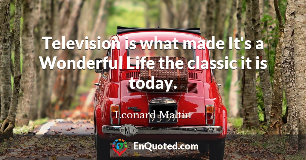Television is what made It's a Wonderful Life the classic it is today.