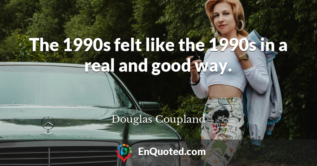 The 1990s felt like the 1990s in a real and good way.
