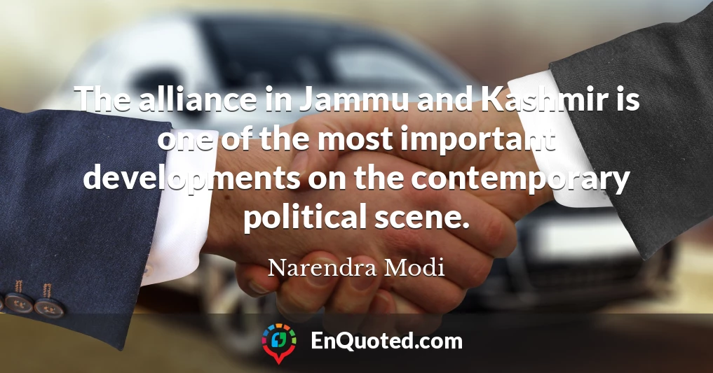 The alliance in Jammu and Kashmir is one of the most important developments on the contemporary political scene.