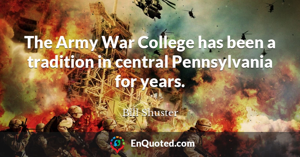 The Army War College has been a tradition in central Pennsylvania for years.