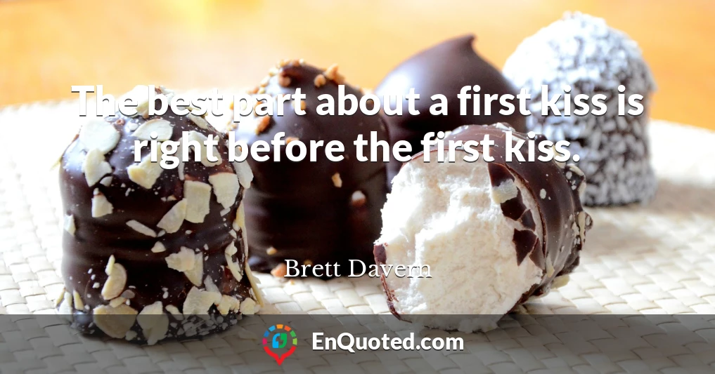 The best part about a first kiss is right before the first kiss.