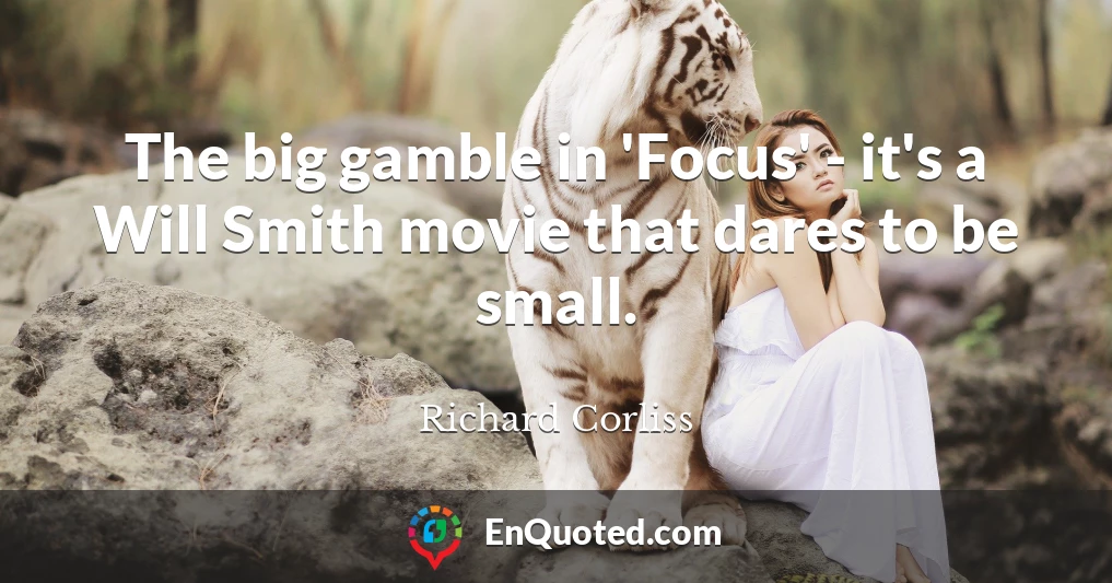 The big gamble in 'Focus' - it's a Will Smith movie that dares to be small.