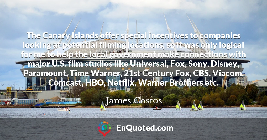 The Canary Islands offer special incentives to companies looking at potential filming locations, so it was only logical for me to help the local government make connections with major U.S. film studios like Universal, Fox, Sony, Disney, Paramount, Time Warner, 21st Century Fox, CBS, Viacom, Comcast, HBO, Netflix, Warner Brothers etc.