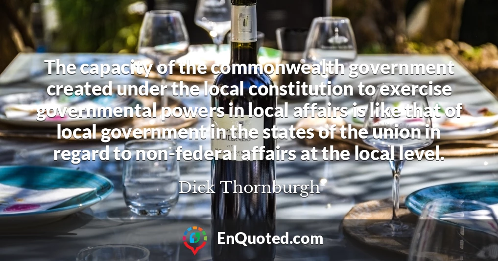 The capacity of the commonwealth government created under the local constitution to exercise governmental powers in local affairs is like that of local government in the states of the union in regard to non-federal affairs at the local level.
