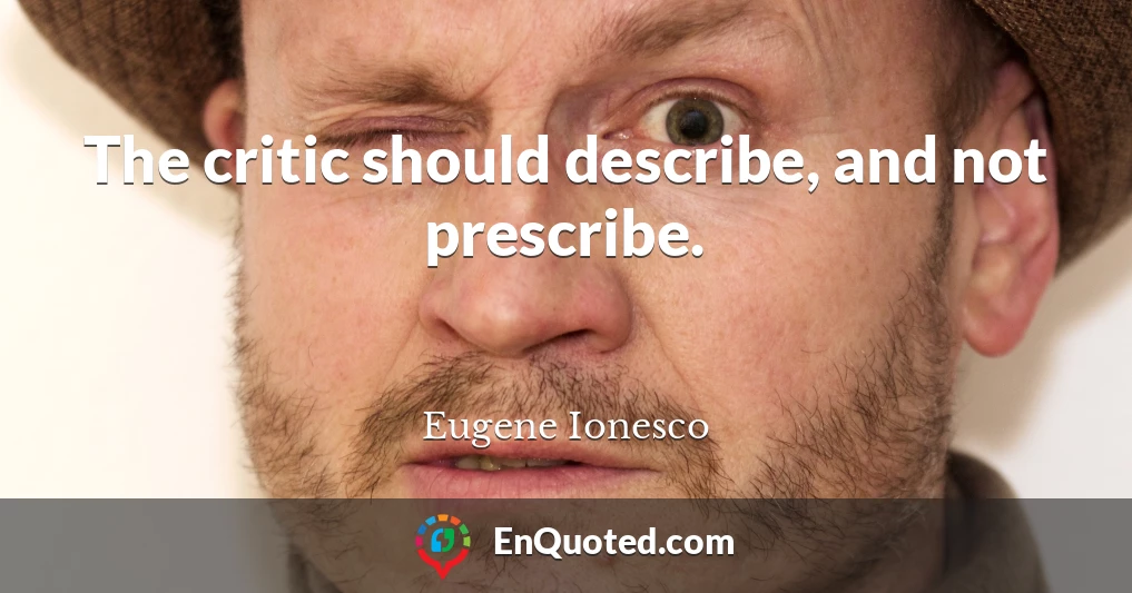 The critic should describe, and not prescribe.