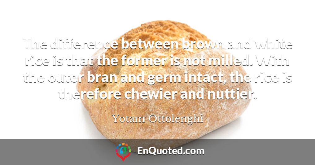 The difference between brown and white rice is that the former is not milled. With the outer bran and germ intact, the rice is therefore chewier and nuttier.