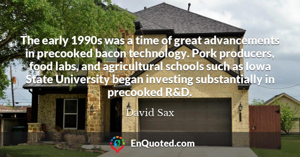 The early 1990s was a time of great advancements in precooked bacon technology. Pork producers, food labs, and agricultural schools such as Iowa State University began investing substantially in precooked R&D.