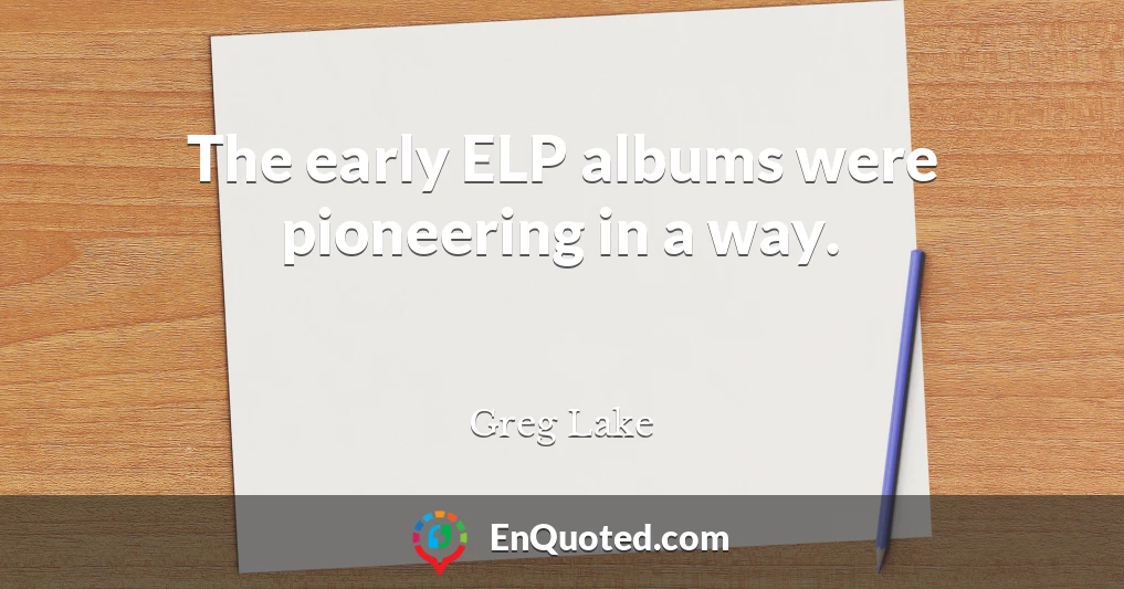 The early ELP albums were pioneering in a way.