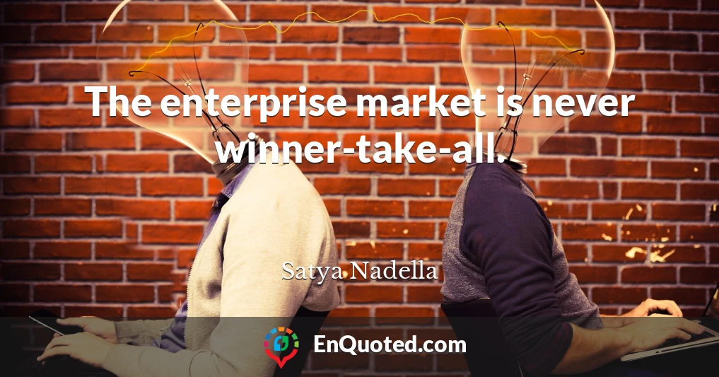 The enterprise market is never winner-take-all.