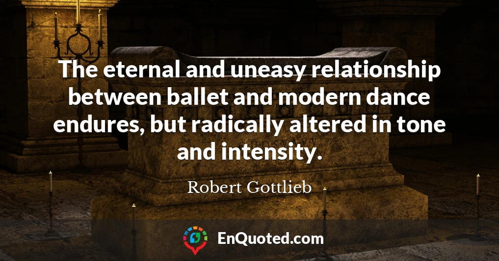 The eternal and uneasy relationship between ballet and modern dance endures, but radically altered in tone and intensity.