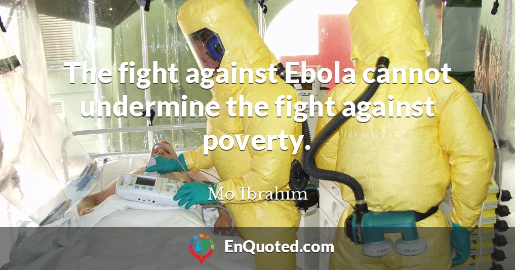 The fight against Ebola cannot undermine the fight against poverty.