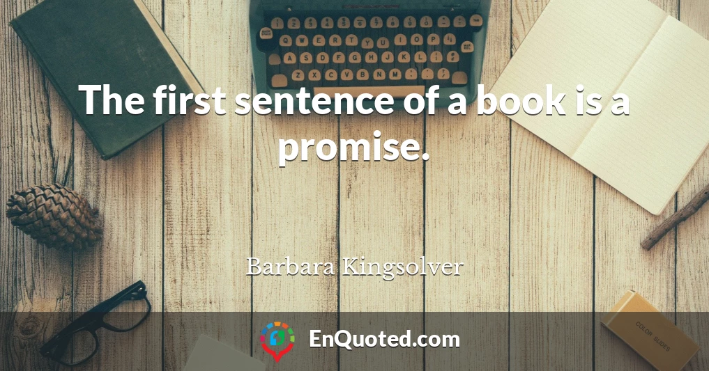 The first sentence of a book is a promise.