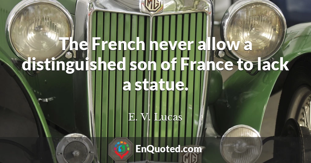 The French never allow a distinguished son of France to lack a statue.