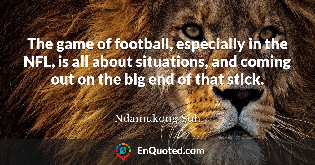 The game of football, especially in the NFL, is all about situations, and coming out on the big end of that stick.