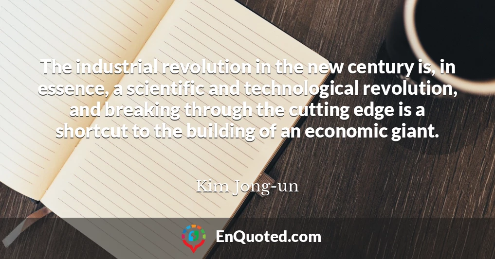 The industrial revolution in the new century is, in essence, a scientific and technological revolution, and breaking through the cutting edge is a shortcut to the building of an economic giant.