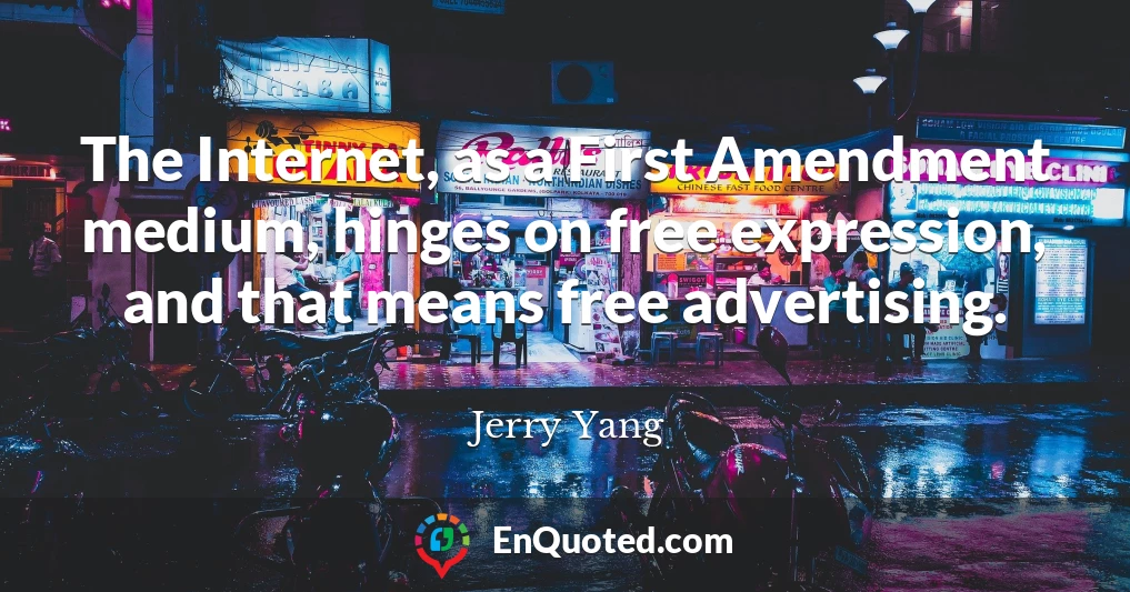 The Internet, as a First Amendment medium, hinges on free expression, and that means free advertising.