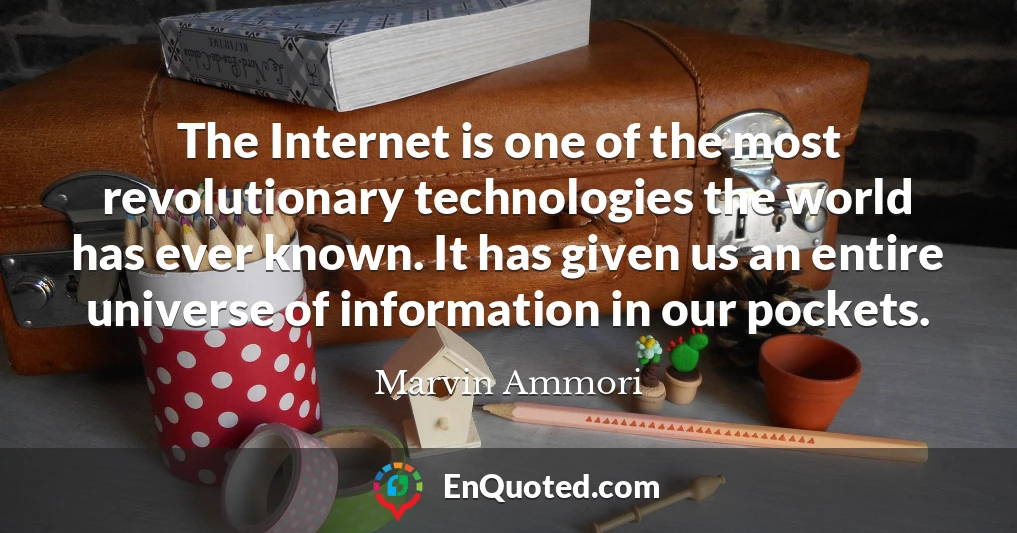 The Internet is one of the most revolutionary technologies the world has ever known. It has given us an entire universe of information in our pockets.