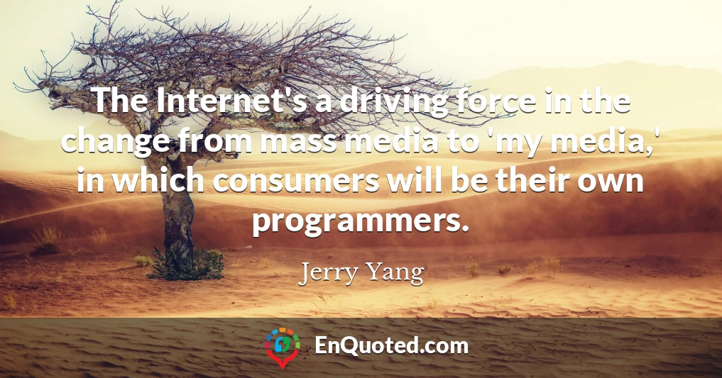 The Internet's a driving force in the change from mass media to 'my media,' in which consumers will be their own programmers.