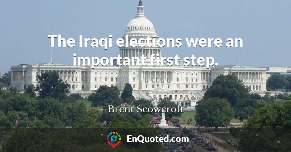 The Iraqi elections were an important first step.