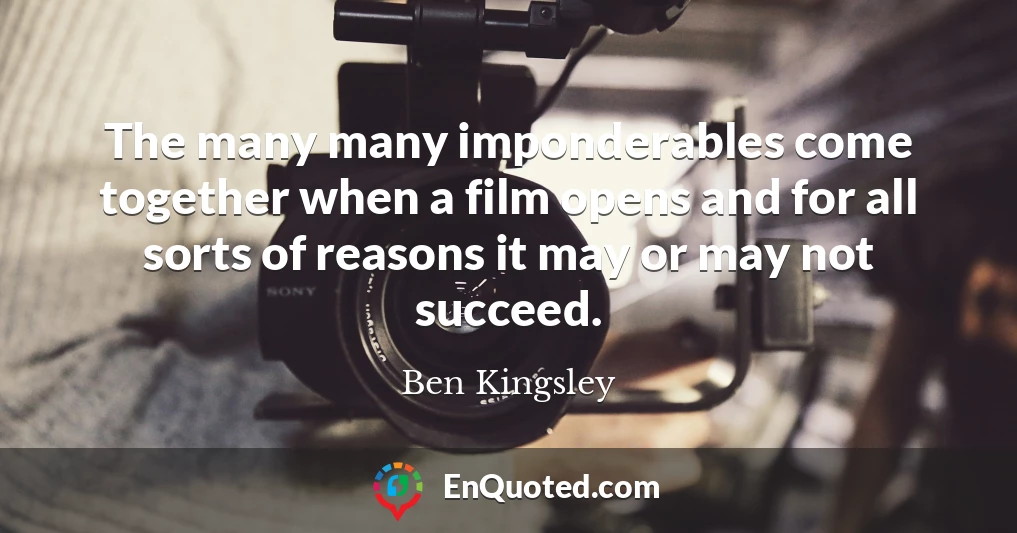 The many many imponderables come together when a film opens and for all sorts of reasons it may or may not succeed.