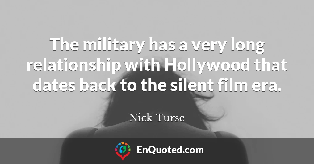 The military has a very long relationship with Hollywood that dates back to the silent film era.