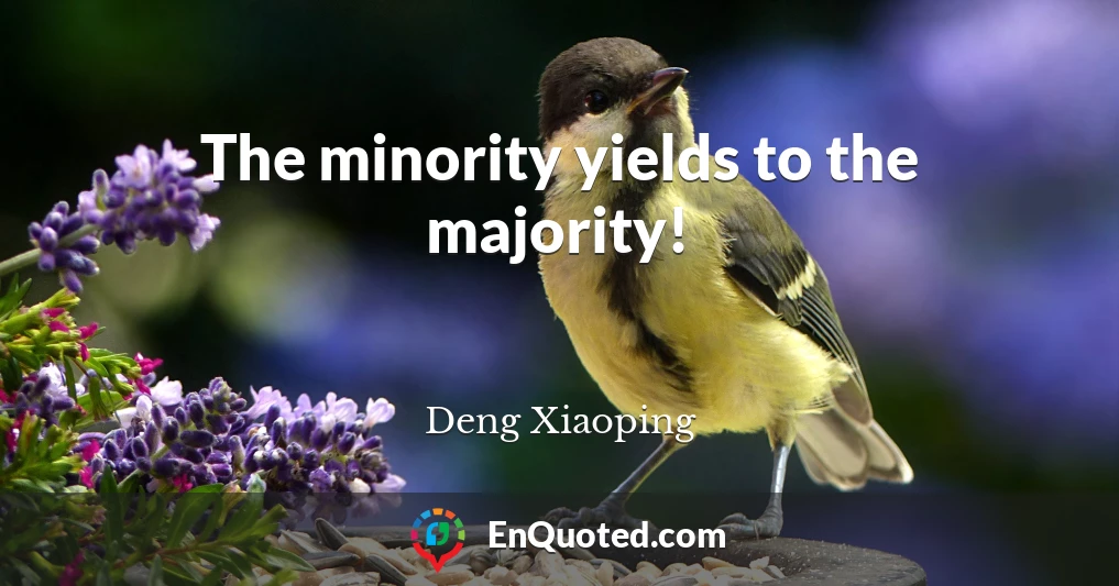 The minority yields to the majority!