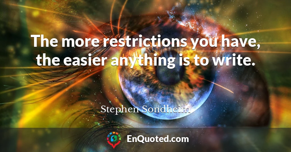 The more restrictions you have, the easier anything is to write.