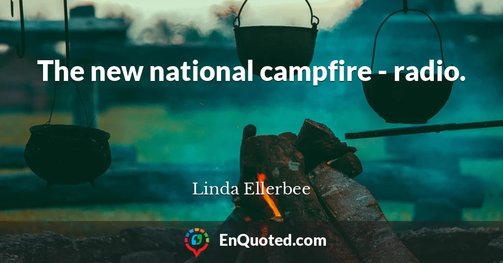The new national campfire - radio.