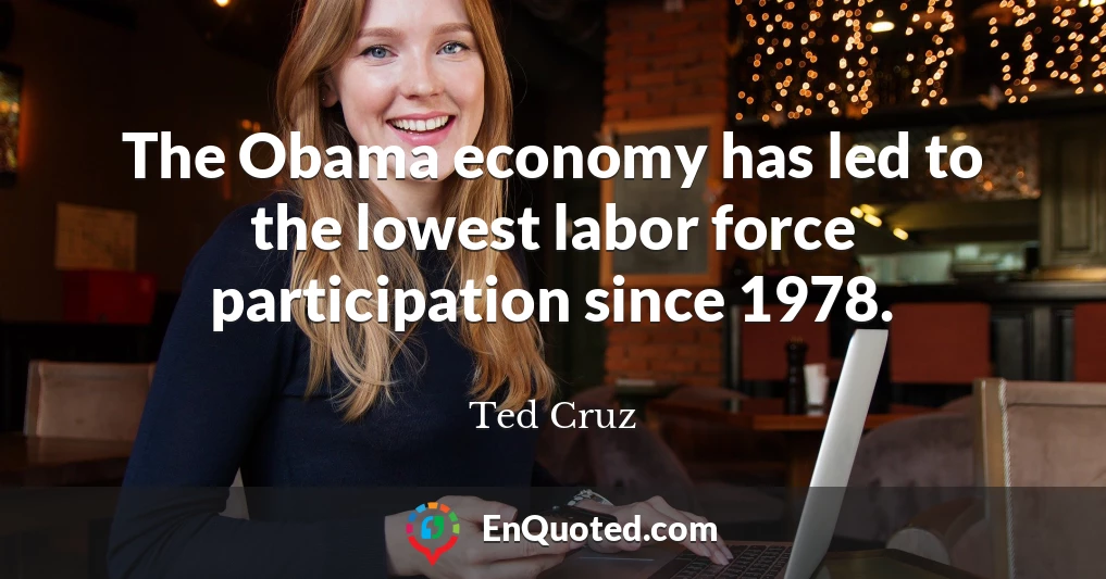 The Obama economy has led to the lowest labor force participation since 1978.