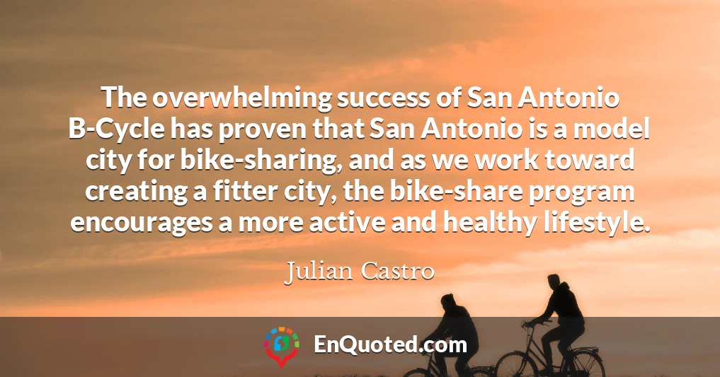 The overwhelming success of San Antonio B-Cycle has proven that San Antonio is a model city for bike-sharing, and as we work toward creating a fitter city, the bike-share program encourages a more active and healthy lifestyle.