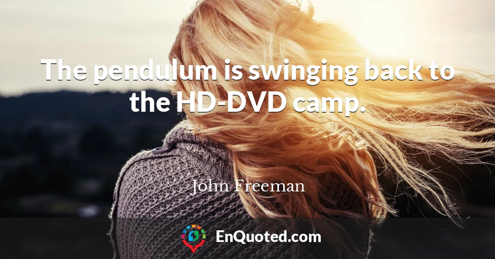 The pendulum is swinging back to the HD-DVD camp.