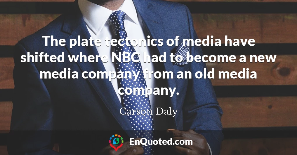 The plate tectonics of media have shifted where NBC had to become a new media company from an old media company.