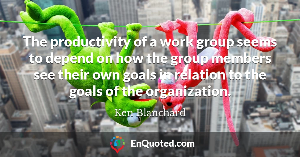 The productivity of a work group seems to depend on how the group members see their own goals in relation to the goals of the organization.