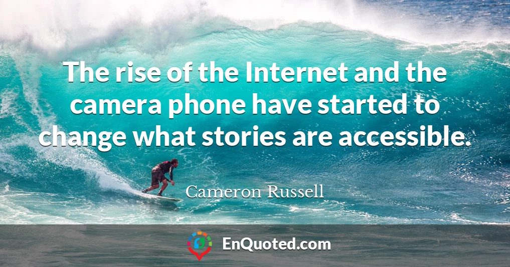 The rise of the Internet and the camera phone have started to change what stories are accessible.