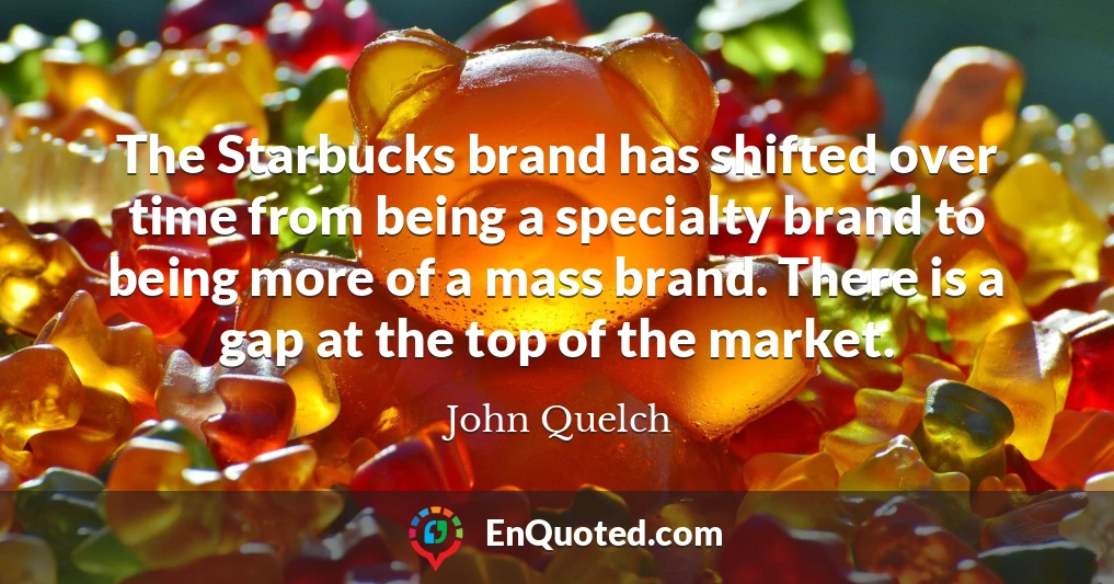 The Starbucks brand has shifted over time from being a specialty brand to being more of a mass brand. There is a gap at the top of the market.