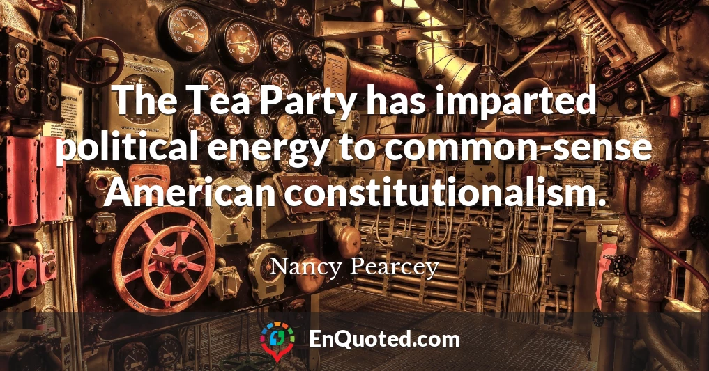 The Tea Party has imparted political energy to common-sense American constitutionalism.