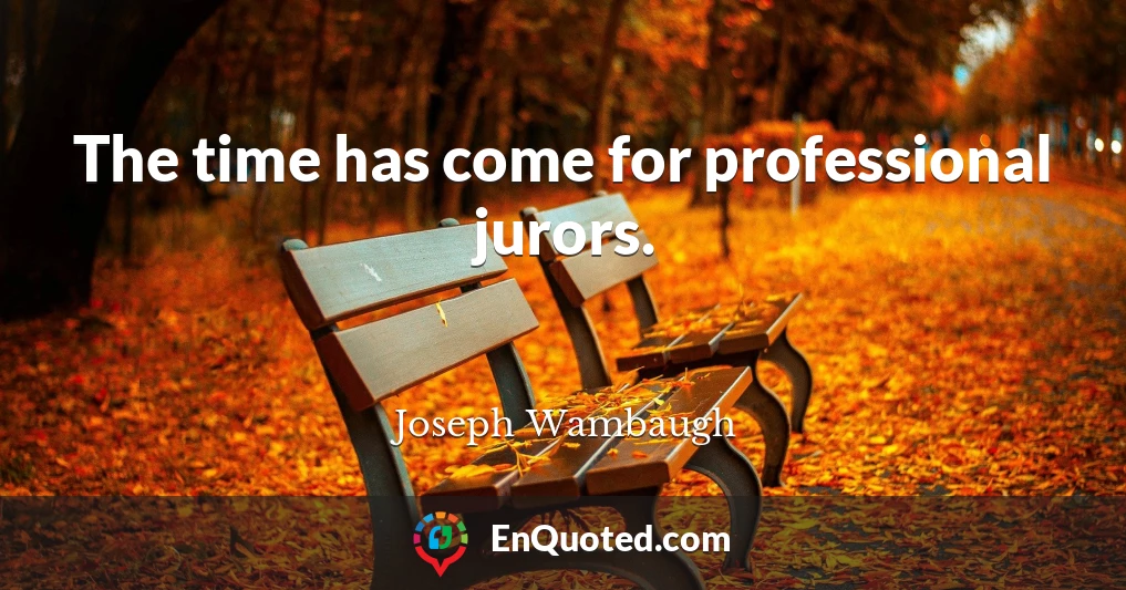 The time has come for professional jurors.