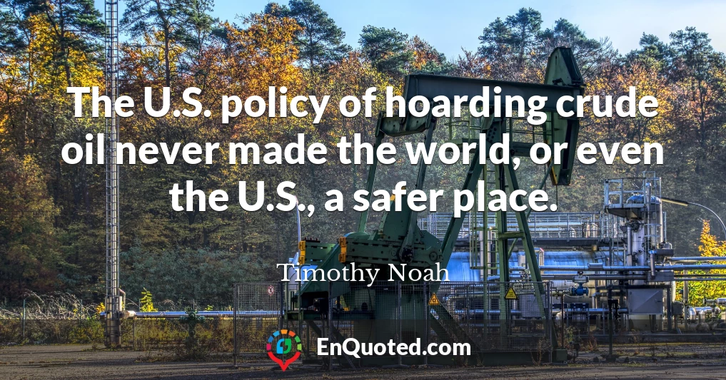 The U.S. policy of hoarding crude oil never made the world, or even the U.S., a safer place.