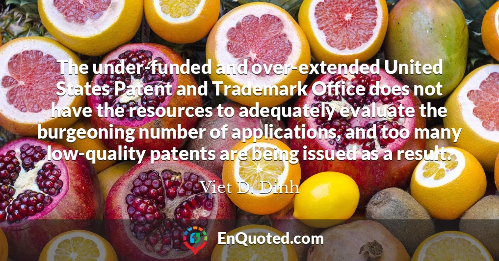 The under-funded and over-extended United States Patent and Trademark Office does not have the resources to adequately evaluate the burgeoning number of applications, and too many low-quality patents are being issued as a result.
